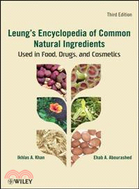 Leung'S Encyclopedia Of Common Natural Ingredientss: Used In Food, Drugs And Cosmetics, Third Edition
