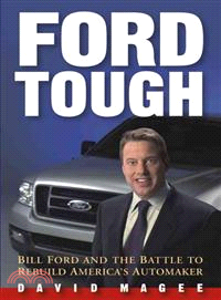 Ford Tough:Bill Ford And The Battle To Rebuild Ameri