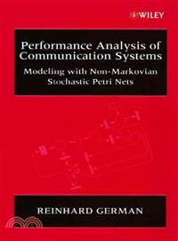 Performance Analysis Of Communication Systems - Modelling With Non-Markovian Stochastic Petri Nets