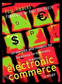 Electronic Commerce - Strategies And Models For Business-To-Business Trading