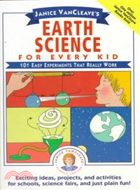 Janice Vancleave'S Earth Science For Every Kid: 101 Easy Experiments That Really Work