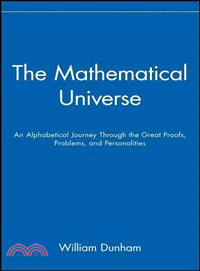 The Mathematical Universe: An Alphabetical Journey Through The Great Proofs, Problems, And Personalities