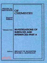 Physical Methods Of Chemistry Second Edition: Volume Nine A Investigation Of Surfaces And Interfaces Part A