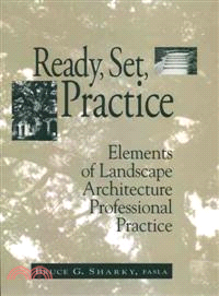 Ready, Set, Practice: Elements Of Landscape Architecture Professional Practice