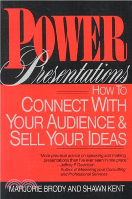 Power Presentations: How To Connect With Your Audience And Sell Your Ideas
