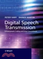 DIGITAL SPEECH TRANSMISSION: ENHANCEMENT, CODING AND ERROR CONCEALMENT