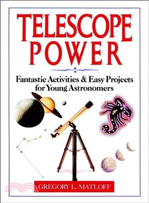 Telescope Power: Fantastic Activities And Easy Projects For Young Astronomers