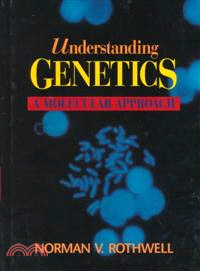 UNDERSTANDING GENETICS：A MOLECULAR APPROACH