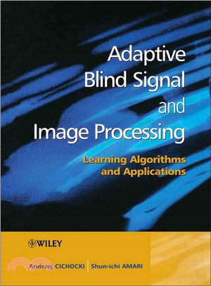 ADAPTIVE BLIND SIGNAL & IMAGE PROCESSING - LEARNING ALGORITHMS & APPLICATIONS +CD