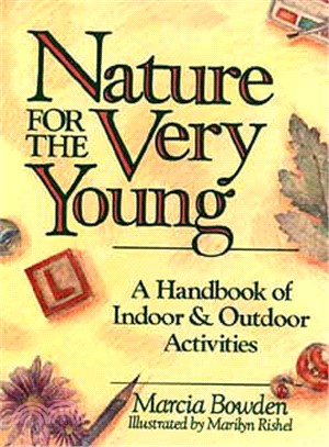 Nature For The Very Young: Handbook Of Indoor And Outdoor Activities For Preschoolers