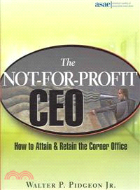 The Not-For-Profit Ceo: How To Attain & Retain The Corner Office