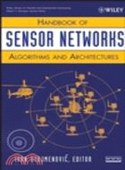 HANDBOOK OF SENSOR NETWORKS: ALGORITHMS AND ARCHITECTURES