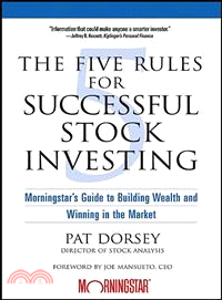 The Five Rules For Successful Stock Investing: Morningstar'S Guide To Building Wealth And Winning In The Market