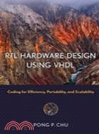 RTL HARDWARE DESIGN USING VHDL: CODING FOR EFFICIENCY, PORTABLILTY, AND SCALABILITY