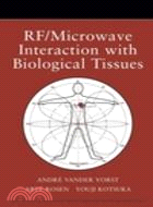RF/MICROWAVE INTERACTION WITH BIOLOGICAL TISSUES