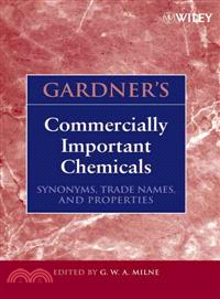 Gardner'S Commercially Important Chemicals: Synonyms, Trade Names, And Properties