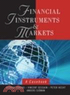 Financial Instruments and Markets: A Casebook