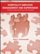 Hospitality Employee Management And Supervision: Concepts And Practical Applications