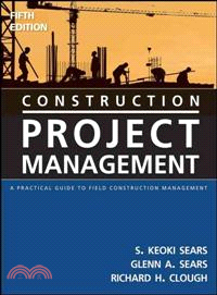 CONSTRUCTION PROJECT MANAGEMENT, FIFTH EDITION