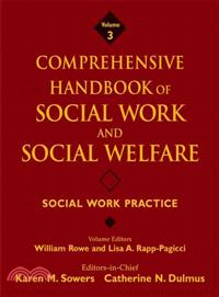 Comprehensive Handbook Of Social Work And Social Welfare Volume 3: Social Work Practice