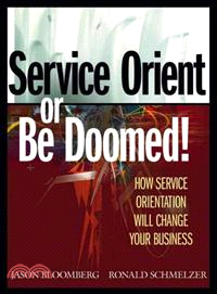 SERVICE ORIENT OR BE DOOMED