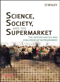 Science, Society And The Supermarket: The Opportunities And Challenges Of Nutrigenomics