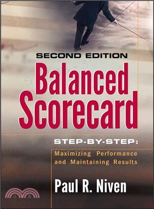 Balanced Scorecard Step-By-Step: Maximizing Performance And Maintaining Results, 2Nd Edition