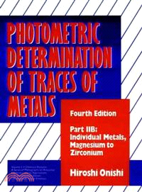 PHOTOMETRIC DETERMINATION OF TRACES OF METALS FOURTH EDITION PART TWO B：INDIVIDUAL METALS MAGNESIUM TO ZIKCONIUM