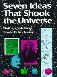 Seven Ideas That Shook The Universe