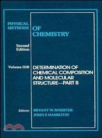 Physical Methods Of Chemistry: Volume Three B Determination Of Chemical Composition And Molecular Structure Second Edition