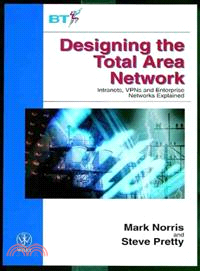 Designing The Total Area Network - Intranets, Vpns And Enterprise Networks Explained