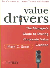 Value Drivers - The Manager'S Guide To Driving Corporate Value (Mmp)