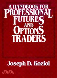 HANDBOOK FOR PROFESSIONAL FUTURES AND OPTIONS TRADERS