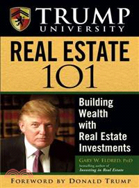 Trump University real estate 101 :building wealth with real estate investments /