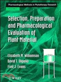 Pharmacological Methods In Phytotherapy Research V 1 - Selection, Preparation & Pharmacological Evaluation Of Plant Mat