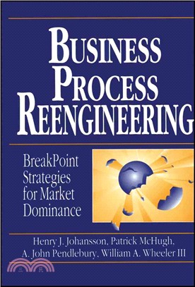 Business Process Reengineering - Breakpoint Strategies For Market Dominance