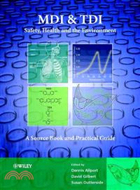 Mdi & Tdi: Safety, Health & The Environment - A Source Book & Practical Guide