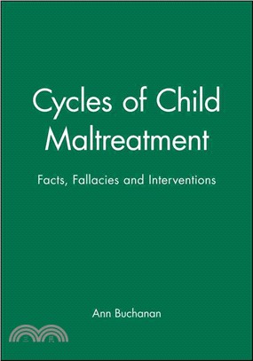 Cycles Of Child Maltreatment - Facts, Fallacies & Interventions