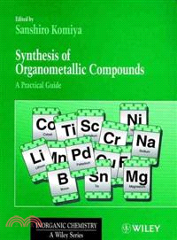 Synthesis Of Organometallic Compounds - A Practical Guide