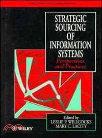 Strategic Sourcing Of Information Systems - Perspectives & Practices