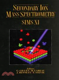 SECONDARY ION MASS SPECTROMETRY SIMS XI(PROCEEDINGS OF THE 11TH INTERNATIONAL CONFERENCE ON SIMS)