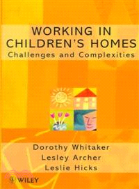 Working In Children'S Homes - Challenges And Complexities