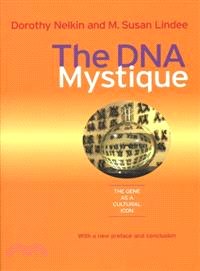 The DNA Mystique ─ The Gene As a Cultural Icon