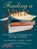 Finding a Voice: The Practice of Changing Lives Through Literature