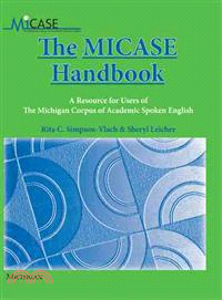 The Micase Handbook ─ A Resource for Users of the Michigan Corpus of Academic Spoken English