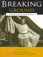 Breaking Ground ─ Pioneering Women Archaeologists