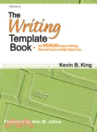 The Writing Template Book: The Michigan Guide to Writing Well and Success on High-stakes Tests