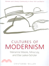 Cultures of Modernism ─ Marianne Moore, Mina Loy, and Else Lasker-shuler