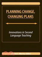 Planning Change, Changing Plans: Innovations in Second Language Teaching