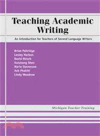 Teaching Academic Writing ─ An Introduction for Teachers of Second Language Writers
